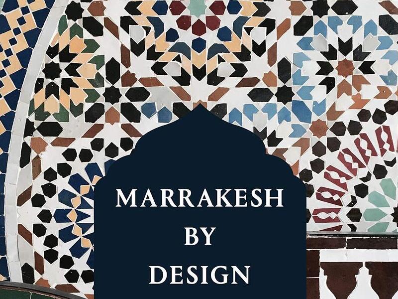 Marrakesh by Design - Phép màu của Morocco