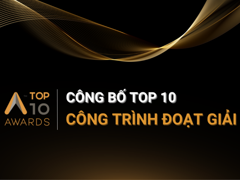 Giải thưởng Top 10 Houses và Top 10 Interior Designs công bố người chiến thắng