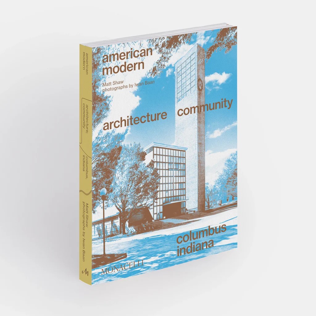 American Modern: Architecture, Community, Columbus, Indiana sach kien truc