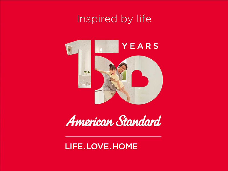 American Standard kỷ niệm 150 năm của sự tin tưởng và đổi mới - Cảm hứng từ cuộc sống